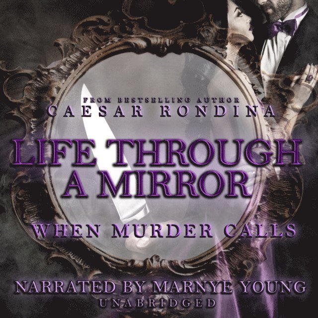 Caesar Rondina - Life through a Mirror: When Murder Calls, Ljudbok
