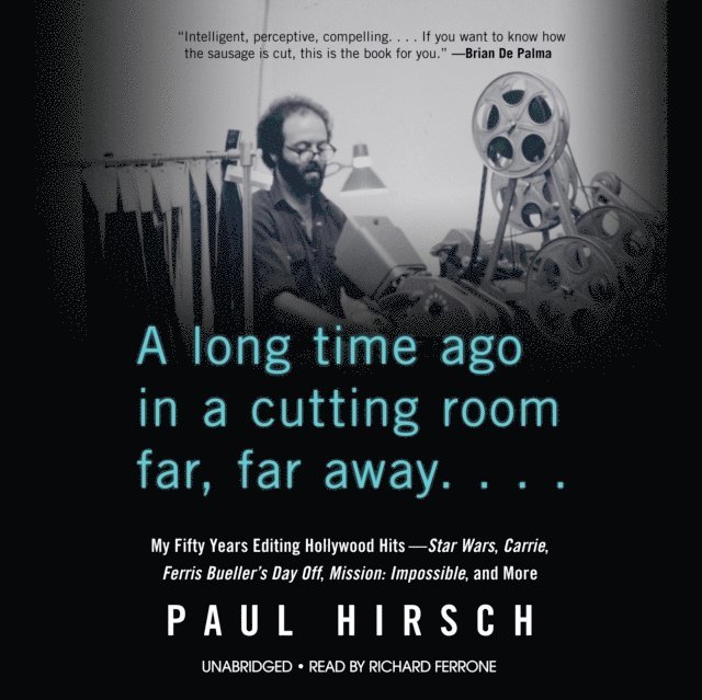 Paul Hirsch - Long Time Ago in a Cutting Room Far, Far Away, Ljudbok