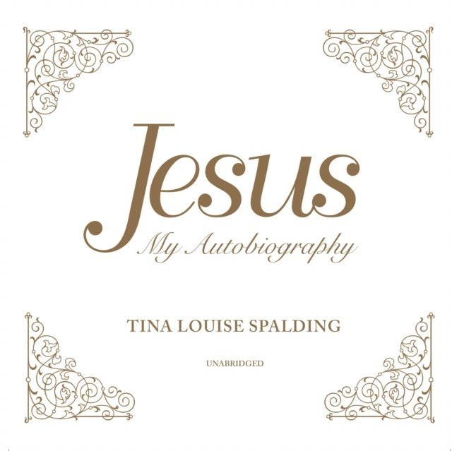 Tina Louise Spalding - Jesus, Ljudbok