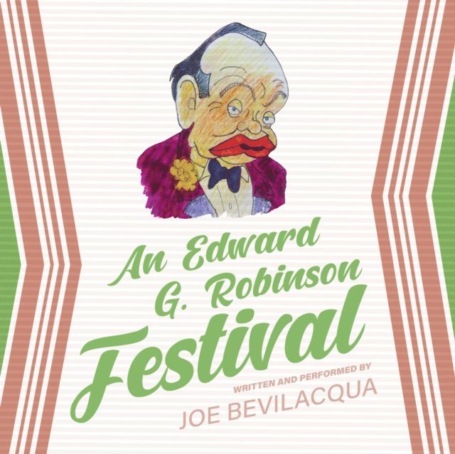 Joe Bevilacqua - Edward G. Robinson Festival, Ljudbok