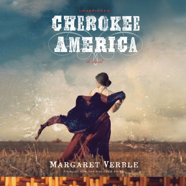 Margaret Verble - Cherokee America, Ljudbok