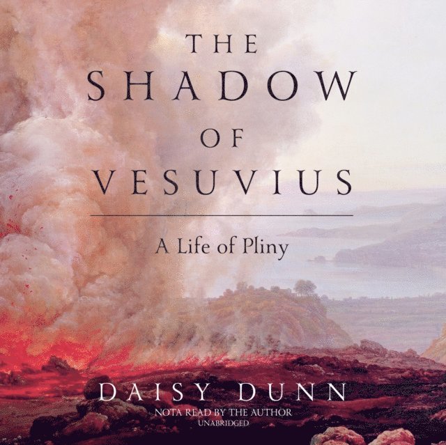 Daisy Dunn - Shadow of Vesuvius, Ljudbok