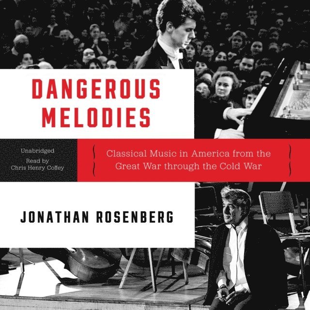 Jonathan Rosenberg - Dangerous Melodies, Ljudbok
