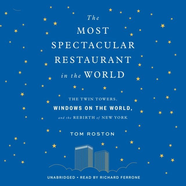 Tom Roston - Most Spectacular Restaurant in the World, Ljudbok