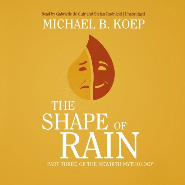 Michael B. Koep - Shape of Rain, Ljudbok