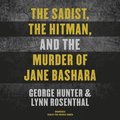 Sadist, the Hitman, and the Murder of Jane Bashara