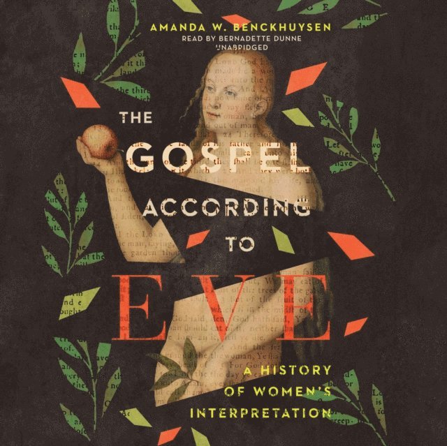 Amanda W. Benckhuysen - Gospel according to Eve, Ljudbok