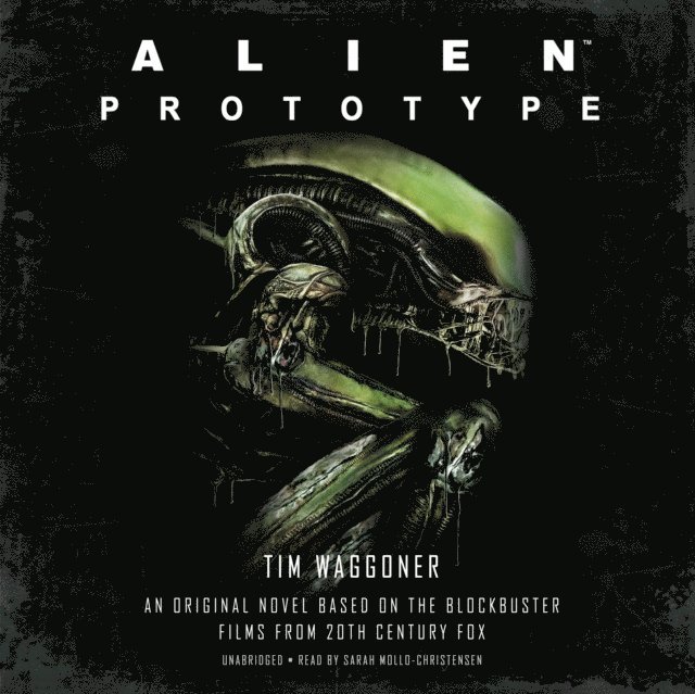 Tim Waggoner - Alien: Prototype, Ljudbok