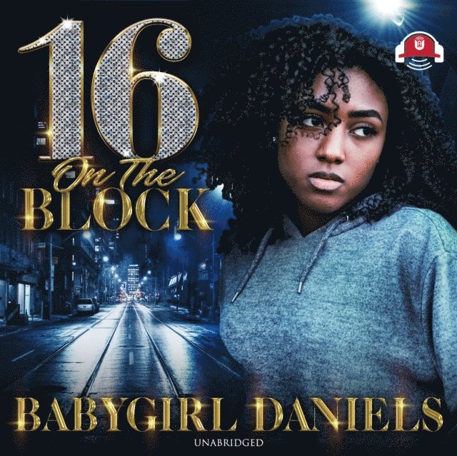 Babygirl Daniels - 16 on the Block, Ljudbok