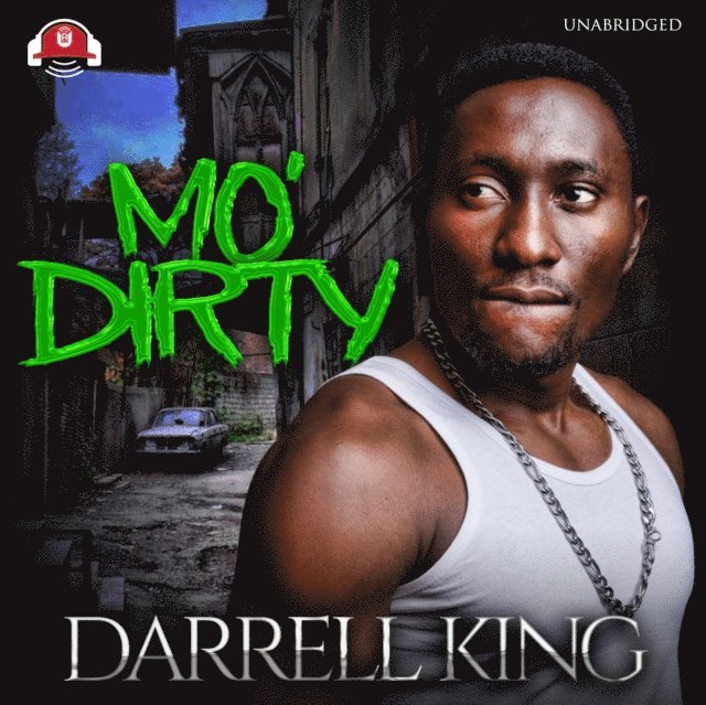 Darrell King - Mo' Dirty, Ljudbok