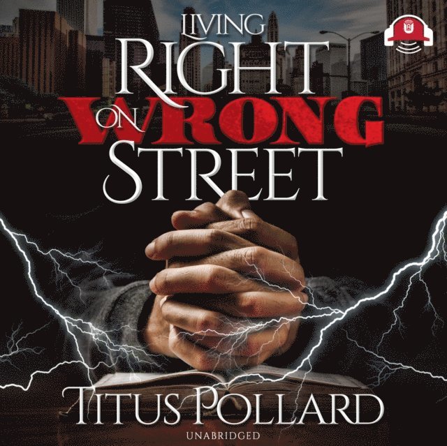 Titus Pollard - Living Right on Wrong Street, Ljudbok