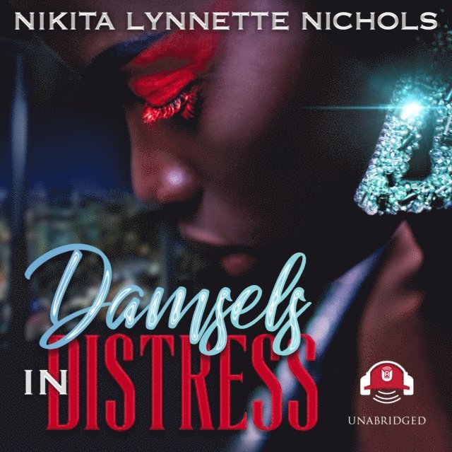 Nikita Lynnette Nichols - Damsels in Distress, Ljudbok