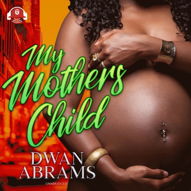 Dwan Abrams - My Mother's Child, Ljudbok