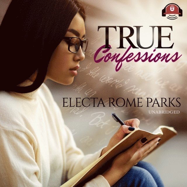 Electa Rome Parks - True Confessions, Ljudbok