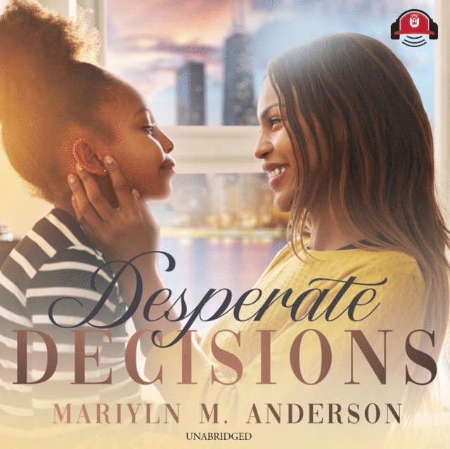 Marilyn M. Anderson - Desperate Decisions, Ljudbok