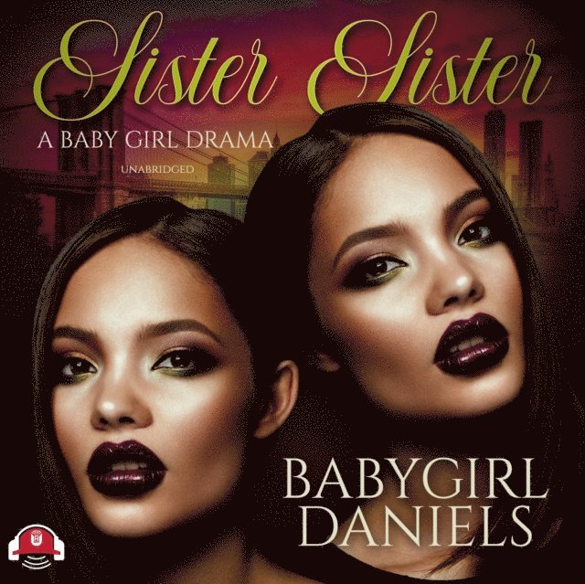 Babygirl Daniels - Sister Sister, Ljudbok