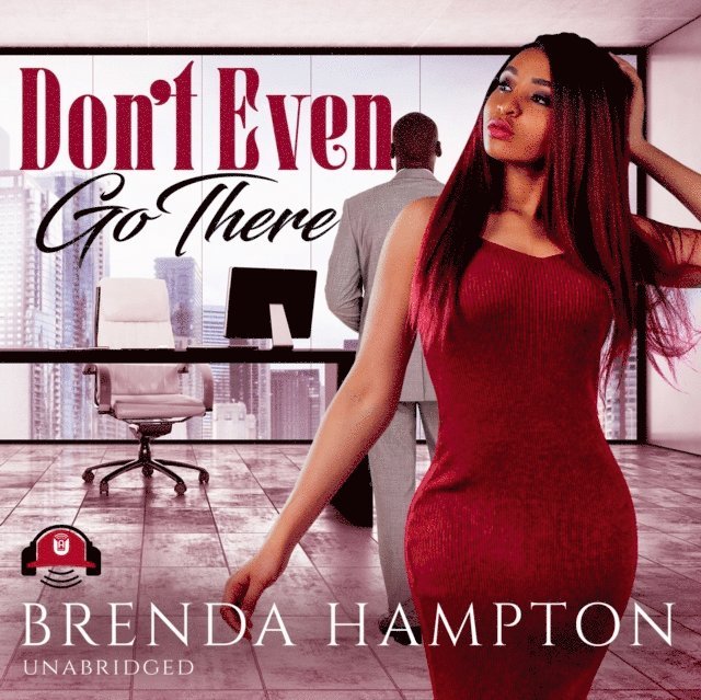Brenda Hampton - Don't Even Go There, Ljudbok