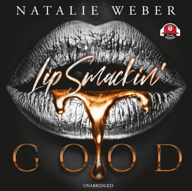 Natalie Weber - Lip Smackin' Good, Ljudbok