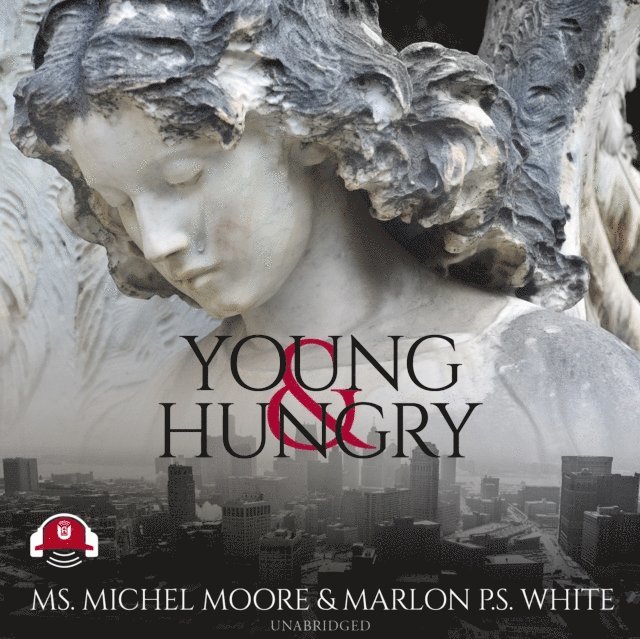 Marlon P. S. White, Ms. Michel Moore - Young and Hungry, Ljudbok