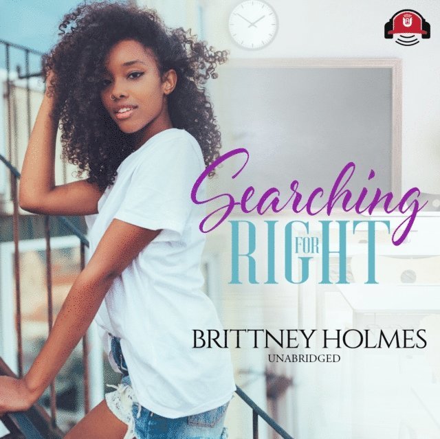 Brittney Holmes - Searching for Right, Ljudbok