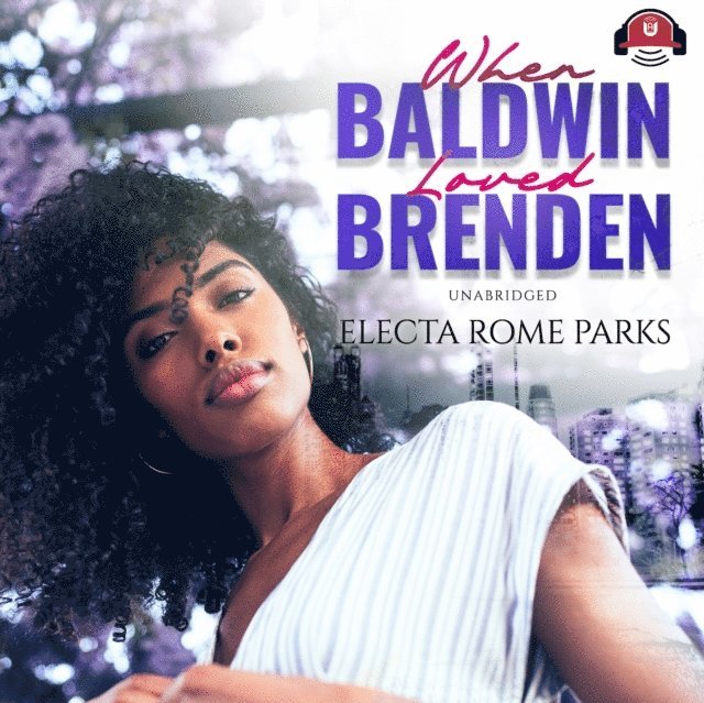 Electa Rome Parks - When Baldwin Loved Brenden, Ljudbok
