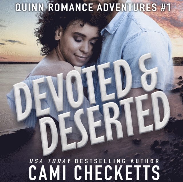 Cami Checketts - Devoted & Deserted, Ljudbok