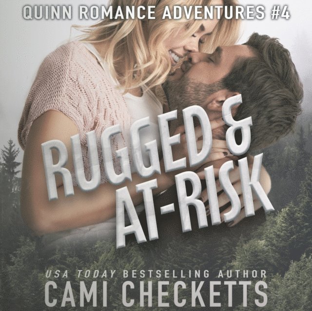 Cami Checketts - Rugged & At-Risk, Ljudbok