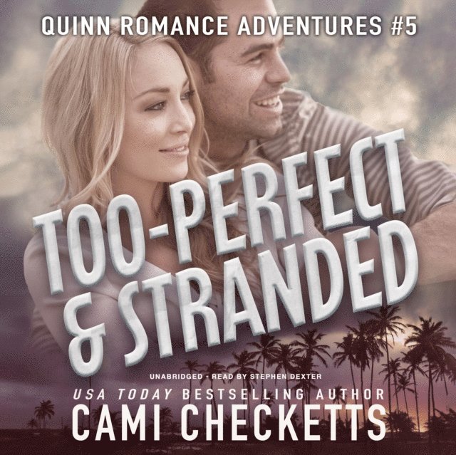 Cami Checketts - Too-Perfect & Stranded, Ljudbok