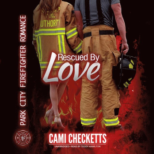 Cami Checketts - Rescued by Love, Ljudbok