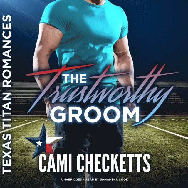 Cami Checketts - Trustworthy Groom, Ljudbok