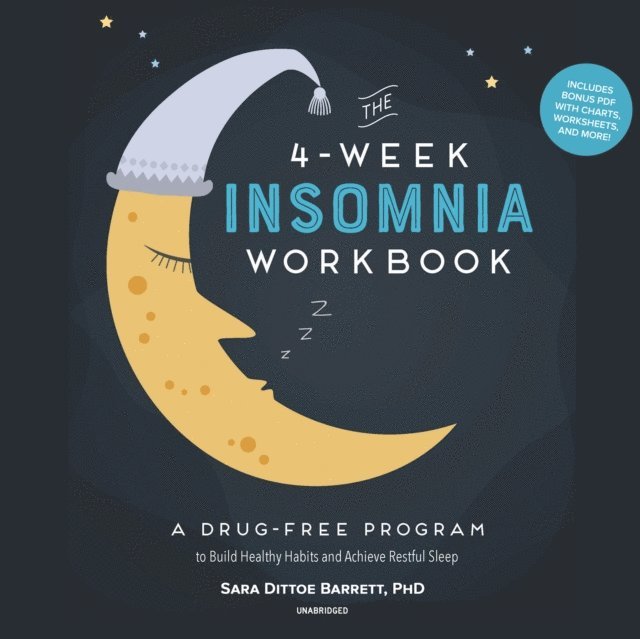 Sara Dittoe Barrett PhD - 4-Week Insomnia Workbook, Ljudbok