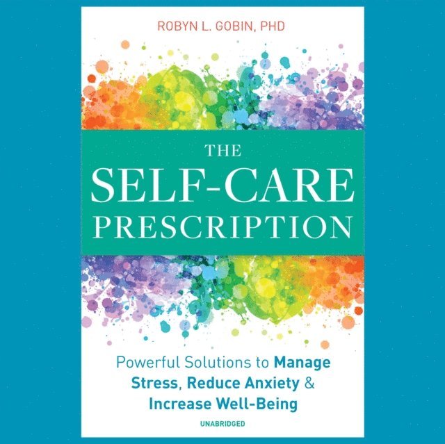 Robyn L. Gobin - Self-Care Prescription, Ljudbok