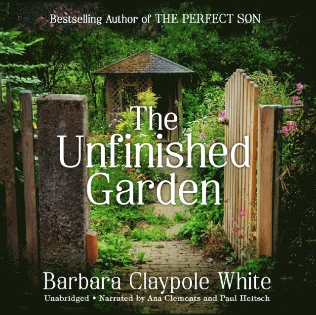 Barbara Claypole White - Unfinished Garden, Ljudbok