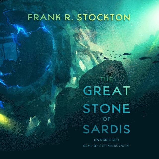 Frank R. Stockton - Great Stone of Sardis, Ljudbok