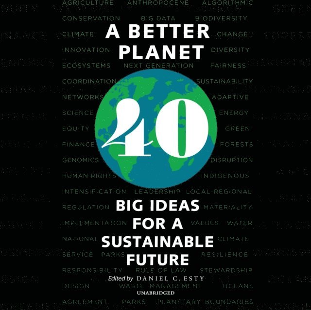 Daniel C. Esty, Ingrid C. Burke - Better Planet, Ljudbok
