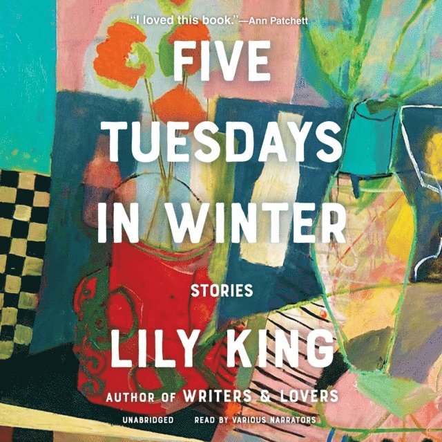 Lily King - Five Tuesdays in Winter, Ljudbok