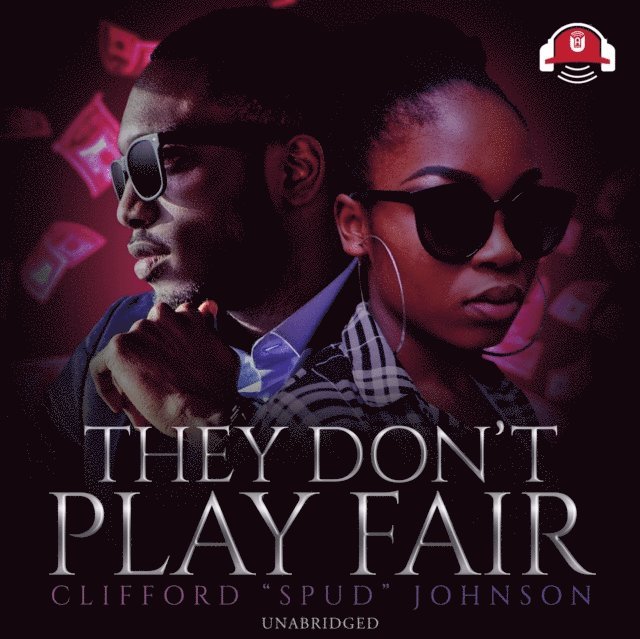 Clifford &quote;Spud&quote; Johnson - They Don't Play Fair, Ljudbok
