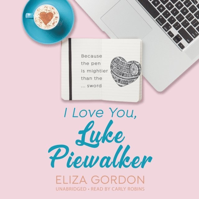 Eliza Gordon - I Love You, Luke Piewalker, Ljudbok