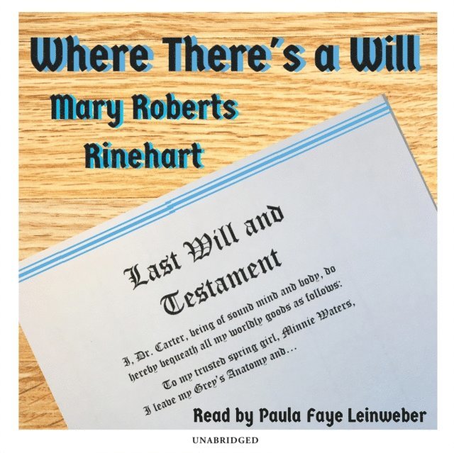 Mary Roberts Rinehart - Where There's a Will, Ljudbok