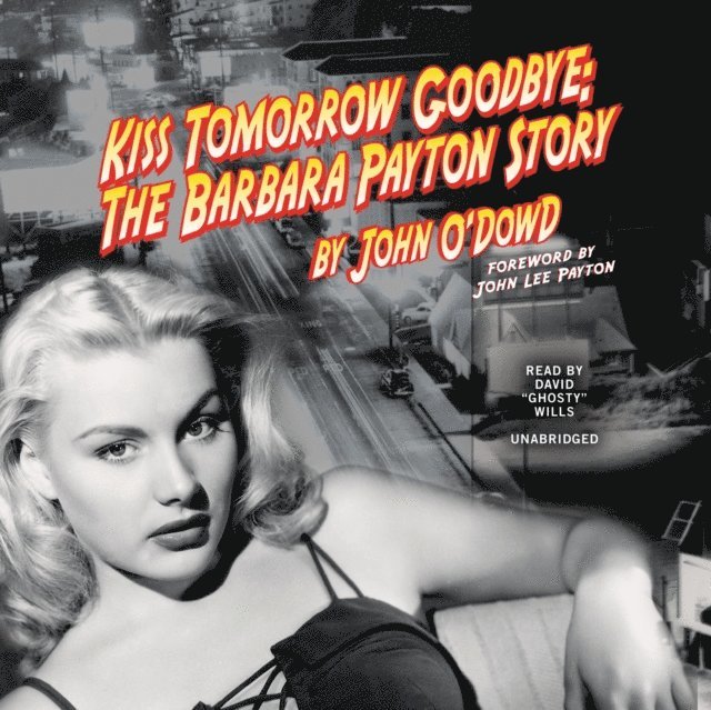 John O'Dowd - Kiss Tomorrow Goodbye, Ljudbok