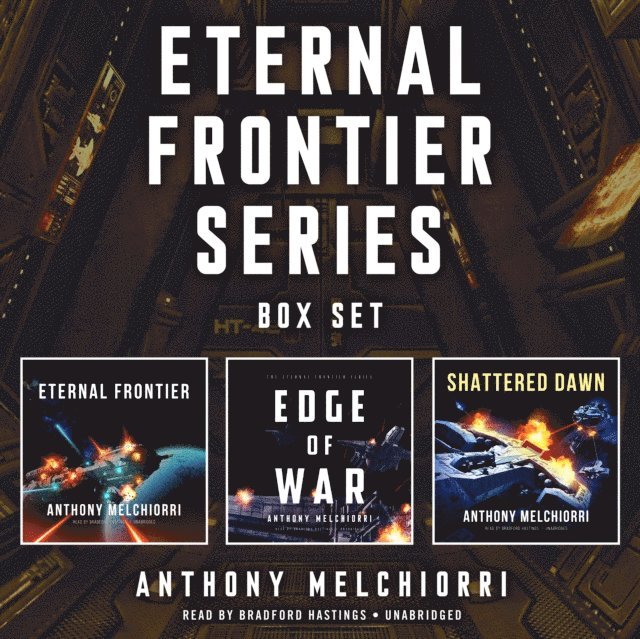Anthony J. Melchiorri - Eternal Frontier Series Box Set, Ljudbok