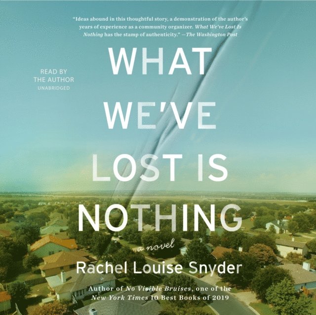 Rachel Louise Snyder - What We've Lost Is Nothing, Ljudbok