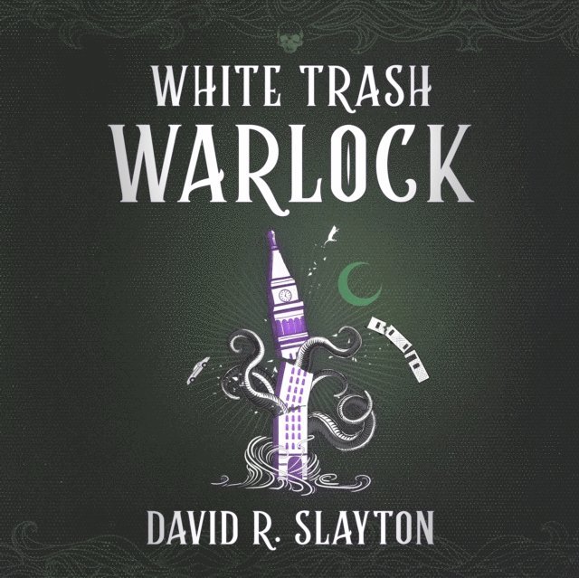 David R. Slayton - White Trash Warlock, Ljudbok