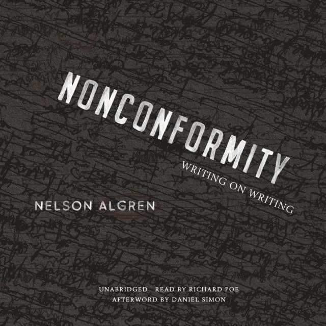Nelson Algren - Nonconformity, Ljudbok