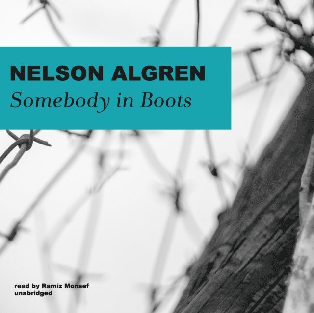 Nelson Algren - Somebody in Boots, Ljudbok