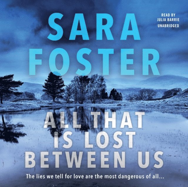 Sara Foster - All That Is Lost between Us, Ljudbok