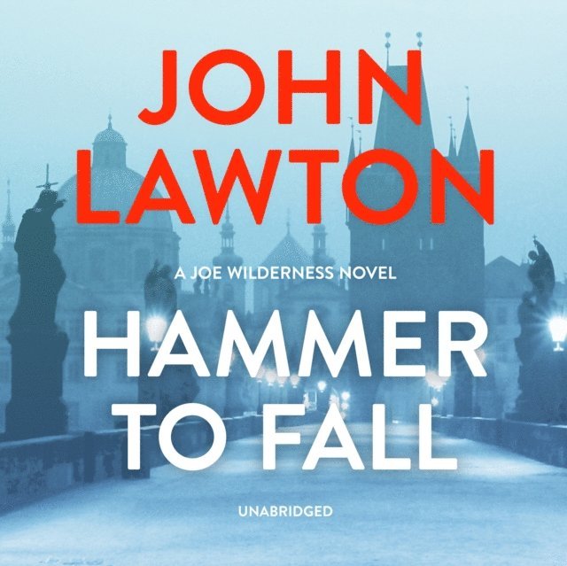 John Lawton - Hammer to Fall, Ljudbok