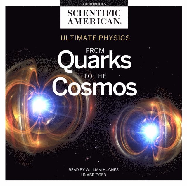 Scientific American - Ultimate Physics, Ljudbok