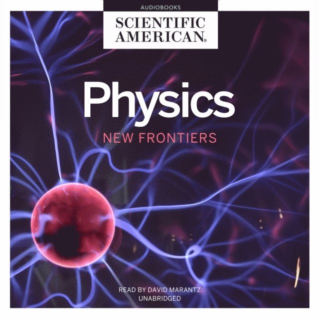 Scientific American - Physics, Ljudbok