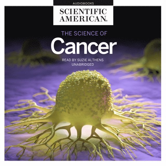 Scientific American - Science of Cancer, Ljudbok
